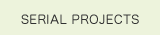 Serial Projects